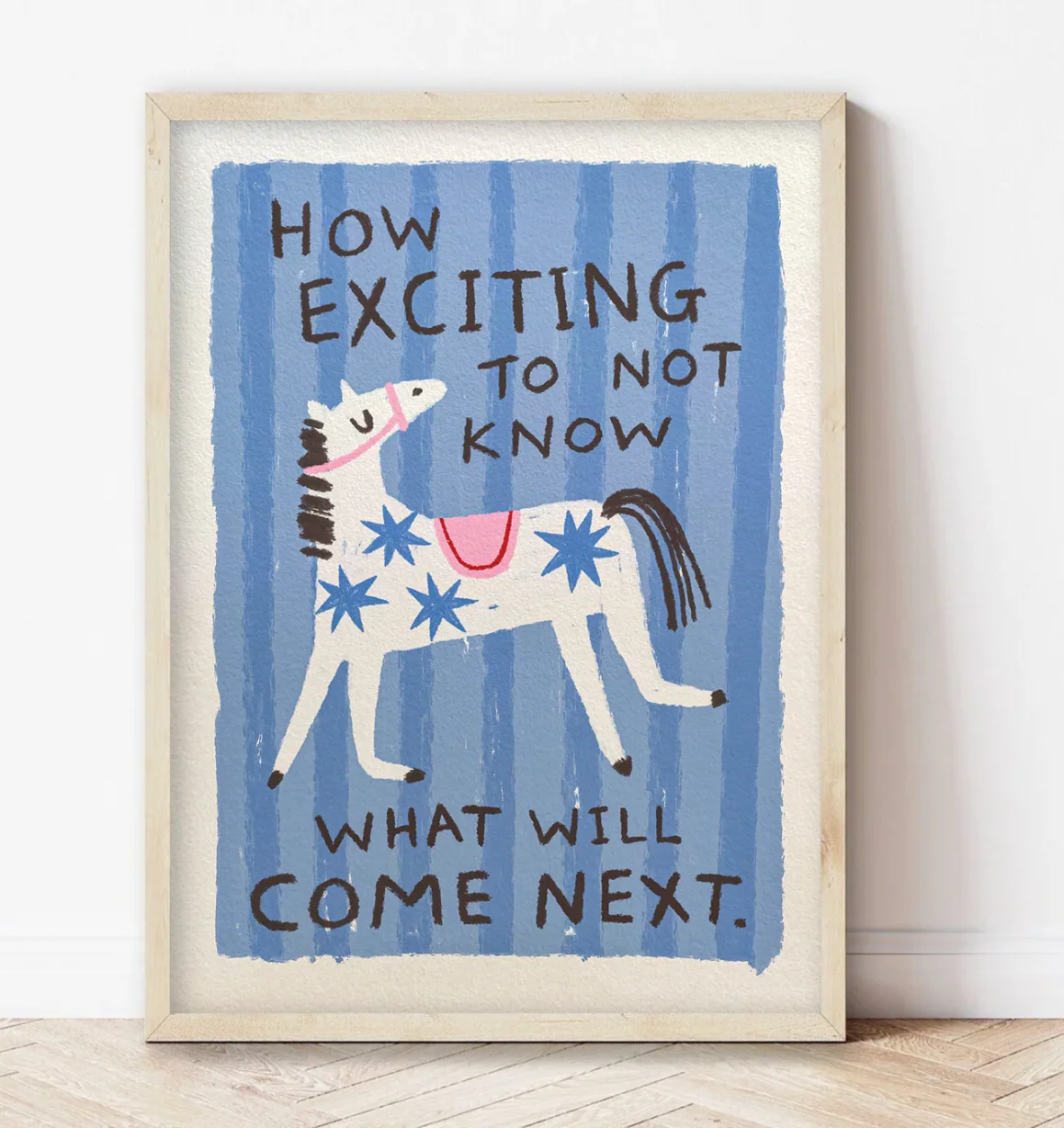 How exciting to not know what will come next | Striped Horse A4 Print