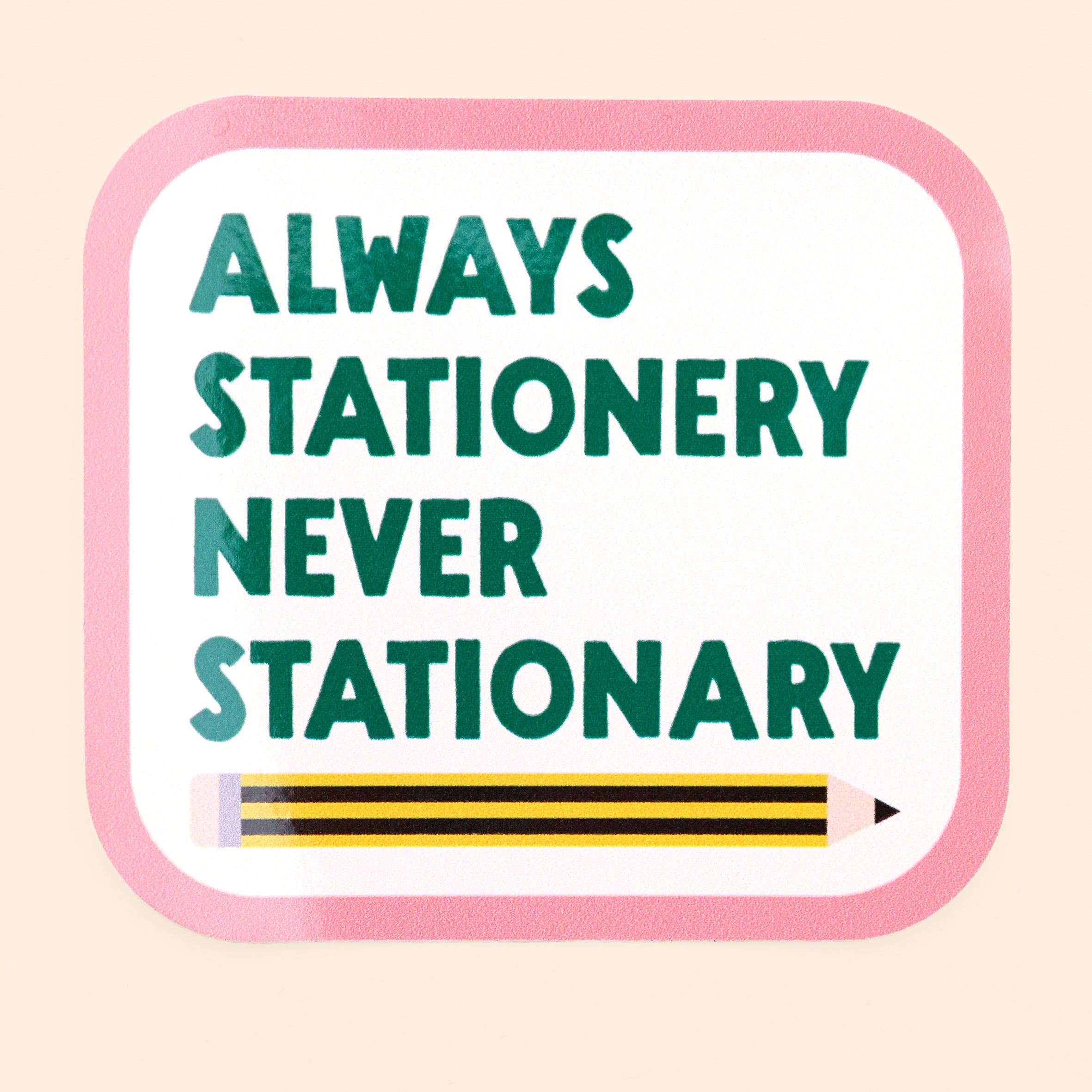Sticker - Always stationery, never stationary - Image 2